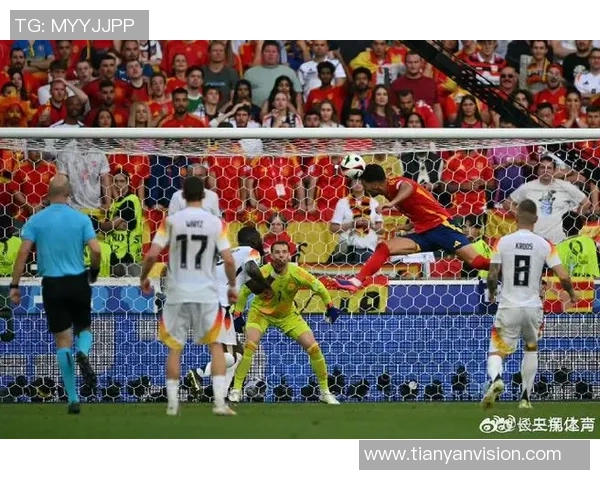 德国与西班牙足球对决比分揭晓精彩瞬间回顾